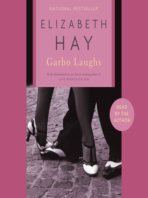 Title details for Garbo Laughs by Elizabeth Hay - Available